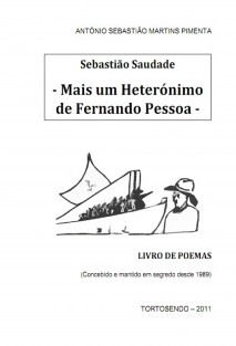 Sebastião Saudade - Mais um Heterónimo de Fernando Pessoa -