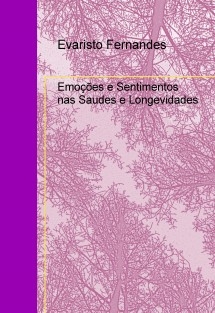 EMOÇÕES E SENTIMENTOS NAS SAÚDES E LONGEVIDADES