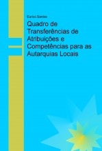 Quadro de Transferências de Atribuições e Competências para as Autarquias Locais Quadro de Transferências de Atribuições e Competências para as Autarquias Locais