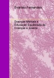 Doenças Mentais e Educação Equilibrada de Crianças e Jovens Doenças Mentais e Educação Equilibrada de Crianças e Jovens