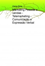Marketing Pessoal e vendas - Telemarketing - Comunicação e Expressão Verbal Marketing Pessoal e vendas - Telemarketing - Comunicação e Expressão Verbal