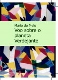 Voo sobre o planeta Verdejante Voo sobre o planeta Verdejante