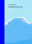 MOMENTOS SOLTOS MOMENTOS SOLTOS