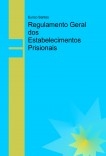 Regulamento Geral dos Estabelecimentos Prisionais