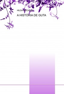 A HISTÓRIA DE GUTA