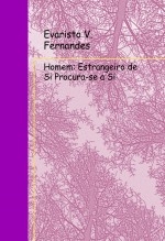 Homem: Estrangeiro de Si Procura-se a Si