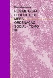 REGIME GERAL DO ILÍCITO DE MERA ORDENAÇÃO SOCIAL - TOMO III
