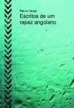 Escritos de um rapaz angolano Escritos de um rapaz angolano