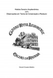 História Social e Arquitectónica com Observações em Teoria de Conservação e Restauro Do Grand Hotel Lisbonense História Social e Arquitectónica com Observações em Teoria de Conservação e Restauro Do Grand Hotel Lisbonense