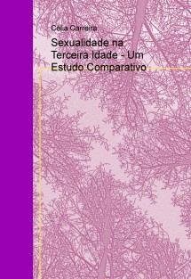 Sexualidade na Terceira Idade - Um Estudo Comparativo