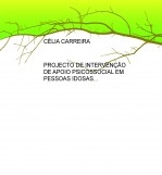 PROJECTO DE INTERVENÇÃO DE APOIO PSICOSSOCIAL EM PESSOAS IDOSAS PROJECTO DE INTERVENÇÃO DE APOIO PSICOSSOCIAL EM PESSOAS IDOSAS
