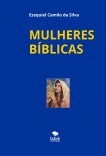 MULHERES BÍBLICAS MULHERES BÍBLICAS