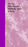 MInutos de Reflexão para a Alma MInutos de Reflexão para a Alma