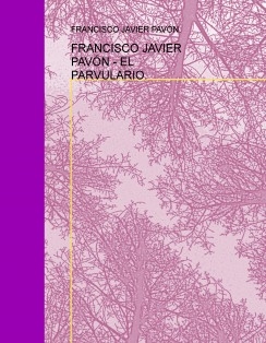FRANCISCO JAVIER PAVÓN - EL PARVULARIO.