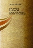 EXPLORAÇÃO ECONÓMICA E ADMINISTRATIVA DOS COUTOS DE ALCOBAÇA