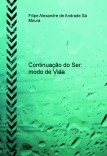 Continuação do Ser: modo de Vida Continuação do Ser: modo de Vida