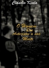 O homem que antecipou a sua morte O homem que antecipou a sua morte