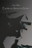 ESCRITO NA AREIA E NO VENTO ESCRITO NA AREIA E NO VENTO