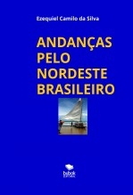 ANDANÇAS PELO NORDESTE BRASILEIRO ANDANÇAS PELO NORDESTE BRASILEIRO