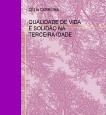 QUALIDADE DE VIDA E SOLIDÃO NA TERCEIRA IDADE QUALIDADE DE VIDA E SOLIDÃO NA TERCEIRA IDADE