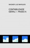 CONTABILIDADE GERAL I - PASSO A PASSO CONTABILIDADE GERAL I - PASSO A PASSO