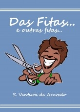 Das fitas e outras fitas... Das fitas e outras fitas...