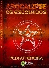 Apocalipse - Os Escolhidos Apocalipse - Os Escolhidos