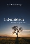 Intensidade - Reflexões poéticas Intensidade - Reflexões poéticas