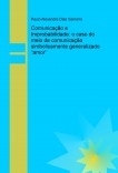 Comunicação e Improbabilidade: o caso do meio de comunicação simbolicamente generalizado “amor” Comunicação e Improbabilidade: o caso do meio de comunicação simbolicamente generalizado “amor”