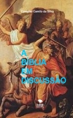 A BÍBLIA EM DISCUSSÃO A BÍBLIA EM DISCUSSÃO
