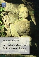 Verdades e Mentiras de Francisco Vicente Verdades e Mentiras de Francisco Vicente