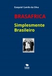 BRASÁFRICA - SIMPLESMENTE BRASILEIRO BRASÁFRICA - SIMPLESMENTE BRASILEIRO