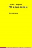 Até já para sempre - A outra parte Até já para sempre - A outra parte