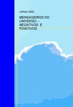 MENSAGEIROS DO UNIVERSO - NEGATIVOS E POSITIVOS