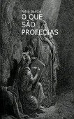 O QUE SÃO PROFECIAS