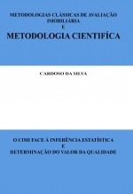 METODOLOGIAS CLÁSSICAS DE AVALIAÇÃO IMOBILIÁRIA E METODOLOGIA CIENTÍFICA