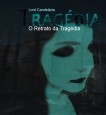 O Retrato da Tragédia O Retrato da Tragédia