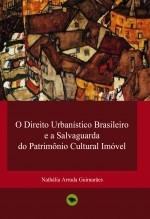 O Direito urbanístico brasileiro e a salvaguarda do patrimônio cultural imóvel