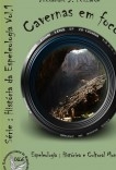 Cavernas em Foco - História e Cultura das Cavernas - Mundial Cavernas em Foco - História e Cultura das Cavernas - Mundial