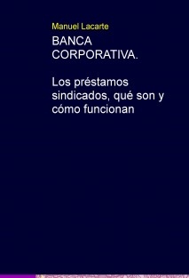 BANCA CORPORATIVA. Los préstamos sindicados, qué son y cómo funcionan