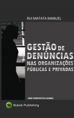 Gestão de Denúncias nas Organizações Públicas e Privadas Gestão de Denúncias nas Organizações Públicas e Privadas