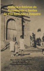 História e Estórias do Povoamento e Gentes de Vila Sant'Ana e Itaquera