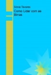 Como Lidar com as Birras Como Lidar com as Birras