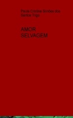 AMOR SELVAGEM AMOR SELVAGEM