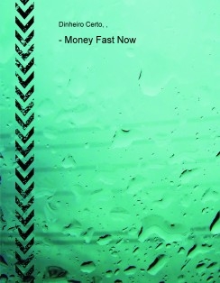 - Money Fast Now