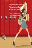 Aprendendo a Aprender Aprendendo a Aprender