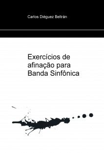 Exercícios de afinação para Banda Sinfônica (Full Score)