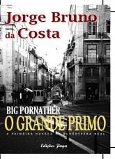 O Grande Primo - Big Pornather - a primeira novela da blogosfera real