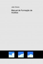 Manual de Formação de Acólitos Manual de Formação de Acólitos