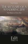 The Seculary of a Wandering Jew - ENVY (Book 1) The Seculary of a Wandering Jew - ENVY (Book 1)